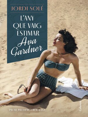 cover image of L'any que vaig estimar Ava Gardner